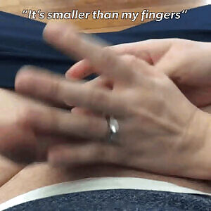 Wife humiliating my cock. I’m nowhere near big enough for her